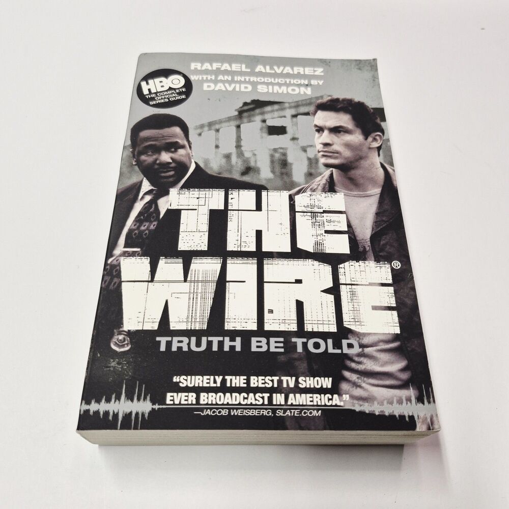 The Wire Truth Be Told HBO Complete Series Guide Book Rafael Alvarez David Simon